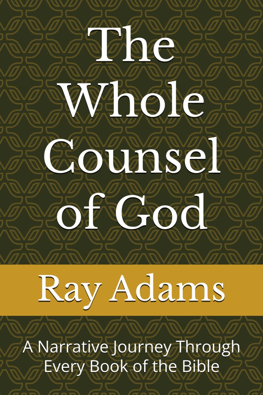 The Whole Counsel of God, Volume One — book cover