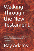 Walking Through the New Testament, Volume 4: Corinthians to Colossians — book cover